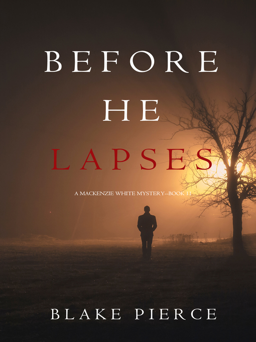 Title details for Before He Lapses by Blake Pierce - Available